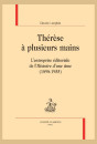 THÉRÈSE À PLUSIEURS MAINS