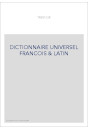 DICTIONNAIRE UNIVERSEL FRANCOIS & LATIN