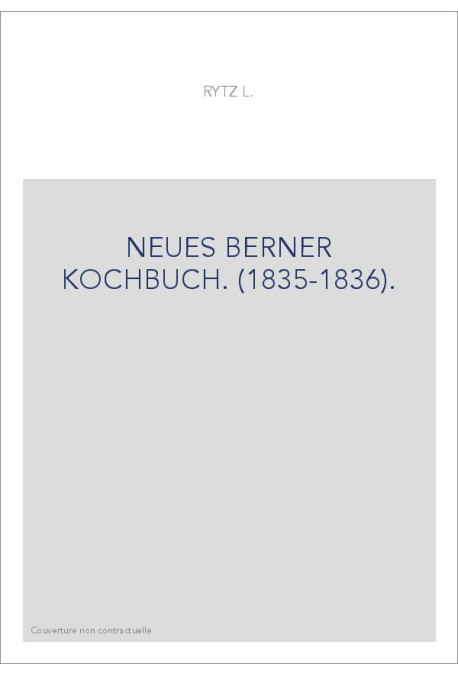 NEUES BERNER KOCHBUCH. (1835-1836).