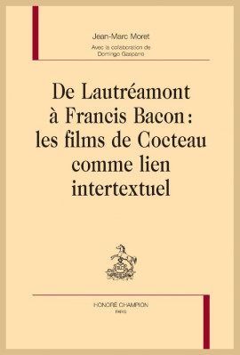 DE LAUTRÉAMONT À FRANCIS BACON : LES FILMS DE COCTEAU COMME LIEN INTERTEXTUEL