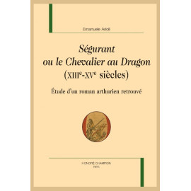 SÉGURANT OU LE CHEVALIER AU DRAGON (XIIIE-XVE SIÈCLES)
