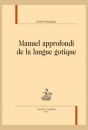 MANUEL APPROFONDI DE LA LANGUE GOTIQUE