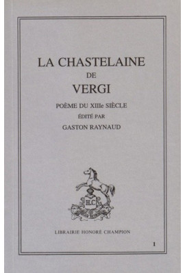LA CHASTELAINE DE VERGI. POEME DU XIIIE SIECLE.
