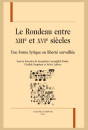LE RONDEAU ENTRE XIIIE ET XVIE SIECLES