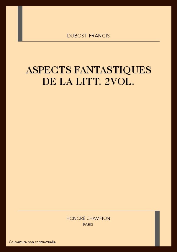 ASPECTS FANTASTIQUES DE LA LITTÉRATURE MÉDIÉVALES (XIIE-XIIIE SIÈCLES)