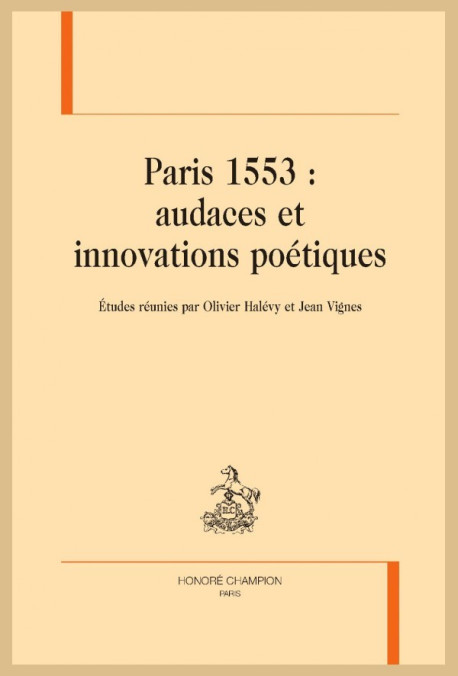PARIS 1553 : AUDACES ET INNOVATIONS POÉTIQUES