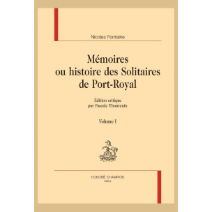 MÉMOIRES OU HISTOIRE DES SOLITAIRES DE PORT-ROYAL