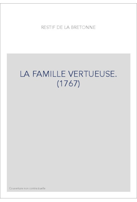 LA FAMILLE VERTUEUSE. (1767)