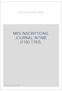 MES INSCRIPTIONS. JOURNAL INTIME (1780-1787).
