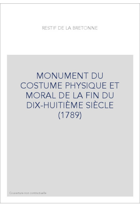 MONUMENT DU COSTUME PHYSIQUE ET MORAL DE LA FIN DU DIX-HUITIÈME SIÈCLE (1789)