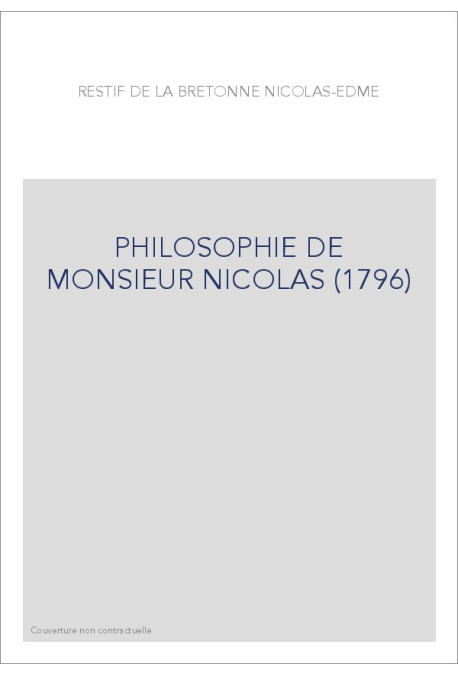 PHILOSOPHIE DE MONSIEUR NICOLAS (1796)