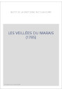 LES VEILLÉES DU MARAIS (1785)