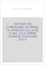 HISTOIRE DES COMPAGNES DE MARIA, OU ÉPISODES DE LA VIE D'UNE JOILE FEMME   OUVRAGE POSTHUME (1811)