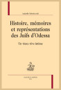 HISTOIRE, MÉMOIRES ET REPRÉSENTATIONS DES JUIFS D'ODESSA