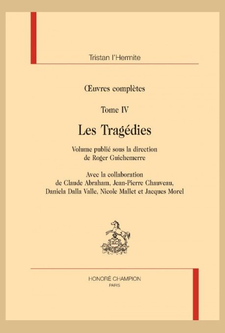 OEUVRES COMPLÈTES. TOME IV. LES TRAGÉDIES (AGRÉGATION DE LETTRES 2023 MÊME PAGINATION QUE L'ÉDITION PRESCRITE)