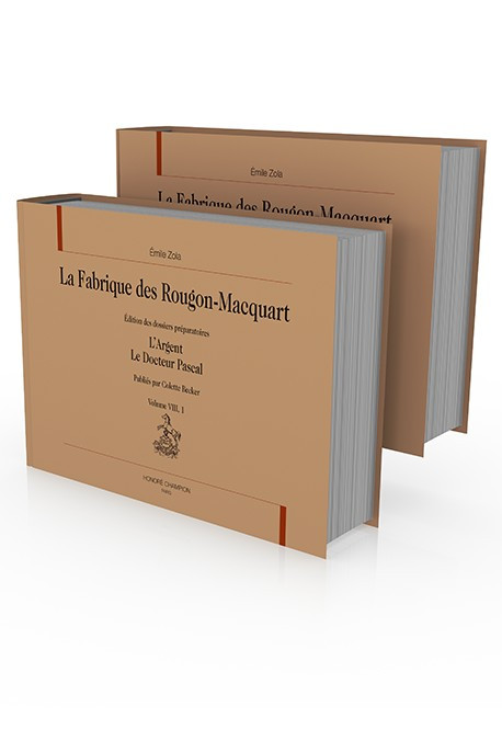 LA FABRIQUE DES ROUGON-MACQUART. VOLUME VIII : L'ARGENT. LE DOCTEUR PASCAL