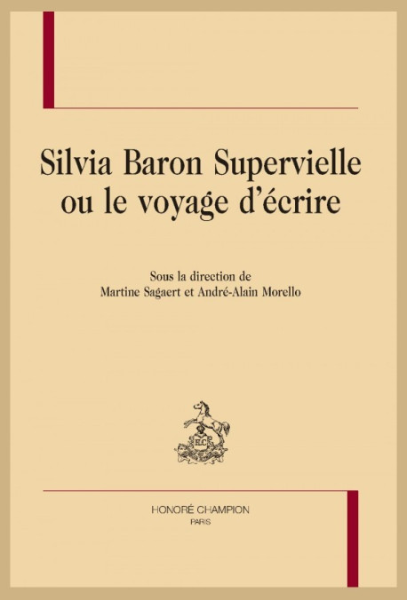SILVIA BARON SUPERVIELLE OU LE VOYAGE D'ÉCRIRE