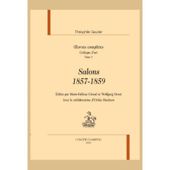 OEUVRES COMPLÈTES, SECTIONS VII. CRITIQUES D ART. TOME 5, SALONS 1857-1859