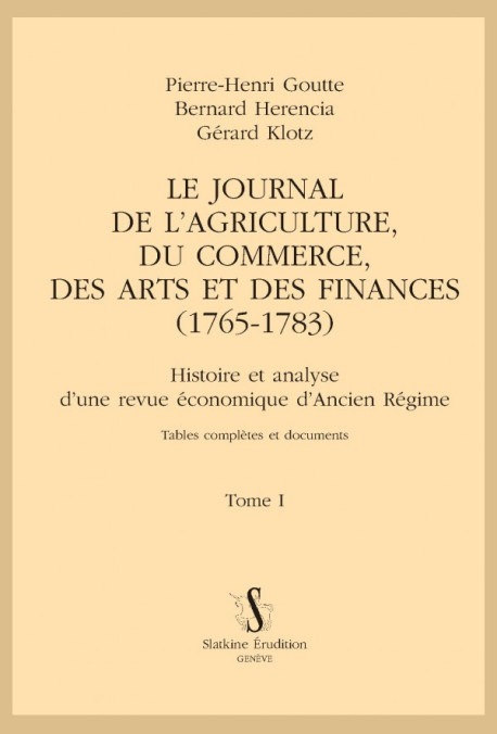 LE JOURNAL DE L'AGRICULTURE, DU COMMERCE, DES ARTS ET DES FINANCES (1765-1783)