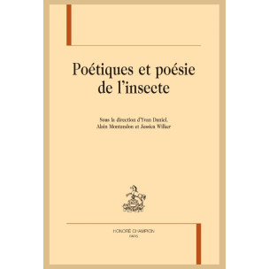 POÉTIQUES ET POÉSIE DE L'INSECTE
