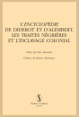 L' "ENCYCLOPÉDIE" DE DIDEROT ET D'ALEMBERT, LES TRAITES NÉGRIÈRES ET L'ESCLAVAGE COLONIAL