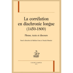 LA CORRÉLATION EN DIACHRONIE LONGUE (1450-1800)