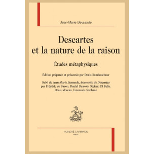 DESCARTES ET LA NATURE DE LA RAISON