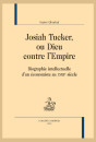 JOSIAH TUCKER, OU DIEU CONTRE L'EMPIRE