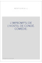 L'IMPROMPTU DE L'HOSTEL DE CONDÉ. COMEDIE.