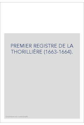PREMIER REGISTRE DE LA THORILLIÈRE (1663-1664).