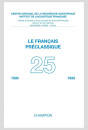 LE FRANÇAIS PRÉCLASSIQUE 25