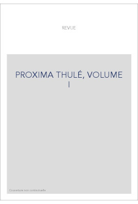 PROXIMA THULÉ, VOLUME I