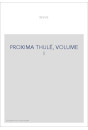 PROXIMA THULÉ, VOLUME I