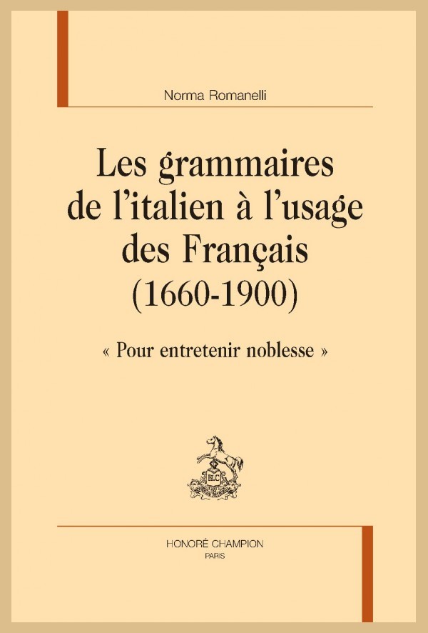 LES GRAMMAIRES DE L'ITALIEN À L'USAGE DES FRANÇAIS (1660-1900)
