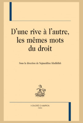 D'UNE RIVE À L'AUTRE, LES MÊMES MOTS DU DROIT