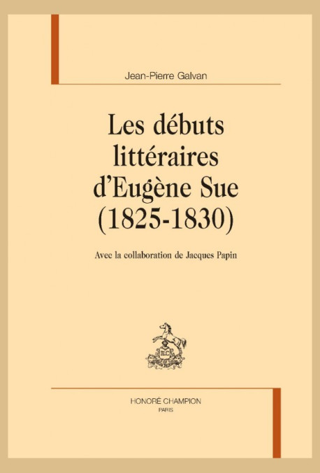 LES DÉBUTS LITTÉRAIRES D'EUGÈNE SUE (1825-1830)