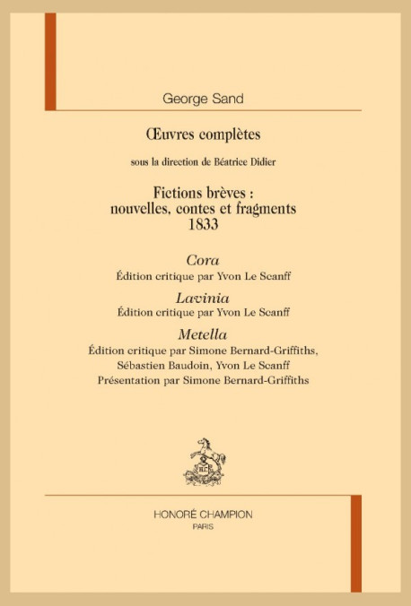 OEUVRES COMPLÈTES. FICTIONS BRÈVES 1833 : CORA, LAVINA, METELLA