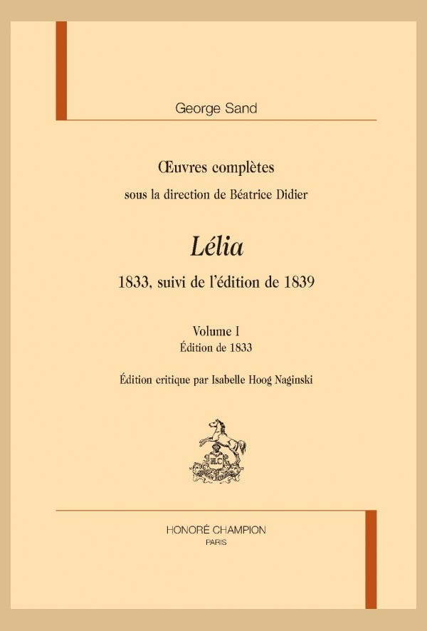 OEUVRES COMPLÈTES, 1833, SUIVI DE L'ÉDITION DE 1839 :  LÉLIA