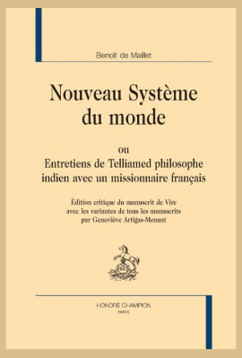 NOUVEAU SYSTÈME DU MONDE OU ENTRETIEN DE TELLIAMED PHILOSOPHE INDIEN AVEC UN MISSIONNAIRE FRANÇAIS
