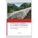 À PIED DU LÉMAN À LA MÉDITÉRRANÉE