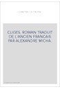 CLIGES. ROMAN TRADUIT DE L'ANCIEN FRANCAIS PAR ALEXANDRE MICHA.
