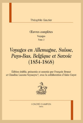OEUVRES COMPLÈTES. SECTION IV. VOYAGES. TOME II. VOYAGES EN ALLEMAGNE, SUISSE, PAYS-BAS, BELGIQUE ET SAVOIE