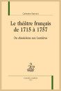 LE THÉÂTRE FRANÇAIS DE 1715 À 1757