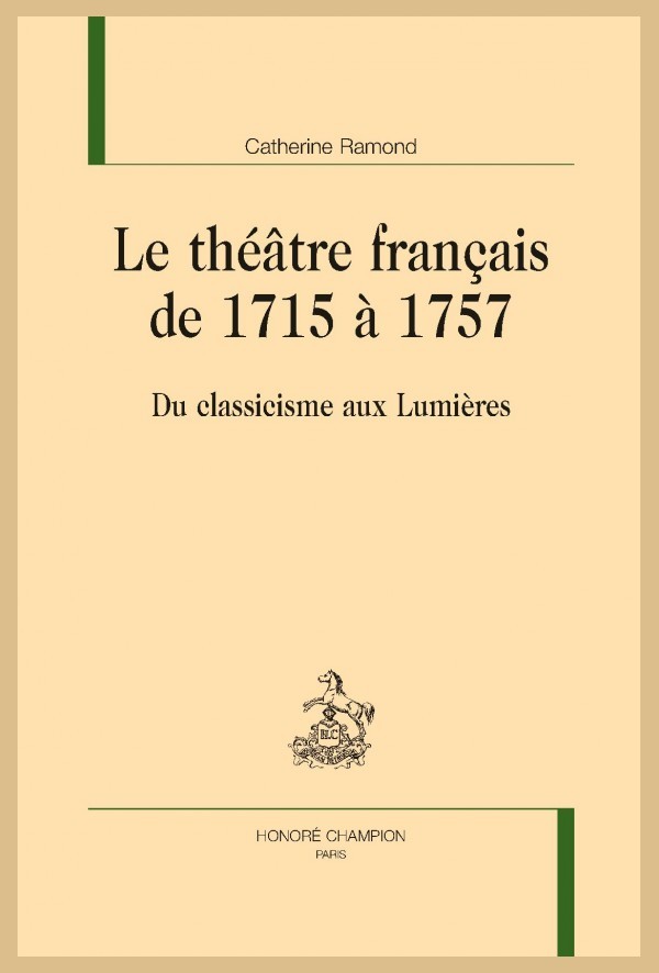 LE THÉÂTRE FRANÇAIS DE 1715 À 1757