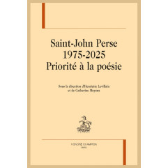 SAINT-JOHN PERSE 1975-2025  PRIORITÉ À LA POÉSIE