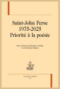 SAINT-JOHN PERSE 1975-2025  PRIORITÉ À LA POÉSIE