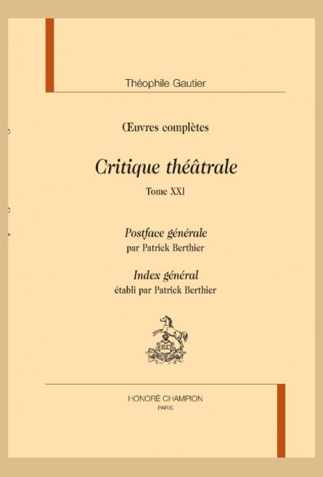 OEUVRES COMPLÈTES  CRITIQUE THÉÂTRALE TOME XXI