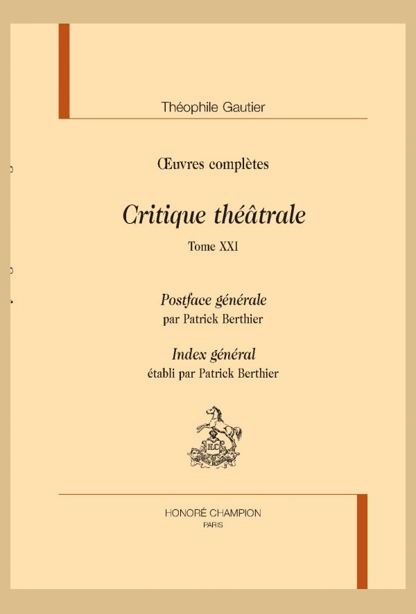 OEUVRES COMPLÈTES  CRITIQUE THÉÂTRALE TOME XXI