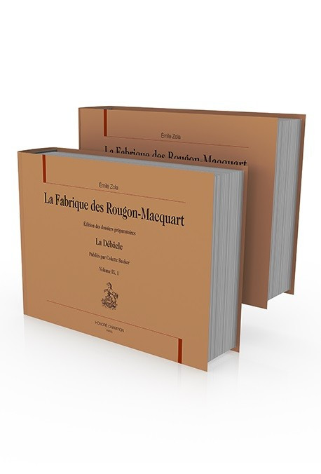 LA FABRIQUE DES ROUGON-MACQUART. VOLUME IX : LA DÉBÂCLE