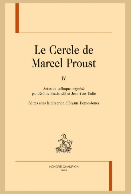 LE CERCLE DE MARCEL PROUST, TOME 4
